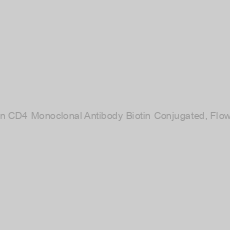 Image of Anti-human CD4 Monoclonal Antibody Biotin Conjugated, Flow Validated